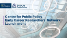 Text reads Centre for Public Policy Early Career Researchers' Network Launch event, with Centre for Public Policy and University of Glasgow logos