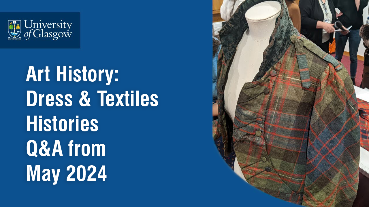 Art History: Dress & Textiles Histories Question & Answer Session