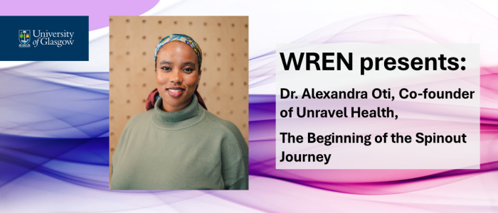 Image for WREN presents: Dr. Alexandra Oti, Co-founder of Unravel Health, The Beginning of the Spinout Journey.