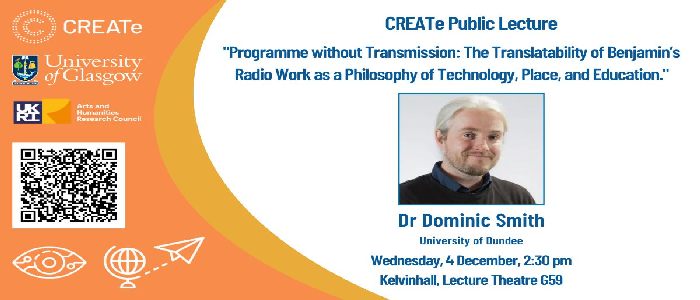 Image for CREATe Public Lecture by Dominic Smith (4 December) – “Programme without Transmission: The Translatability of Benjamin’s Radio Work as a Philosophy of Technology, Place, and Education.”