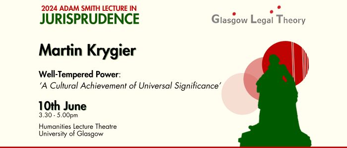 Image for Adam Smith Lecture in Jurisprudence - Well-Tempered Power: 'A Cultural Achievement of Universal Significance'